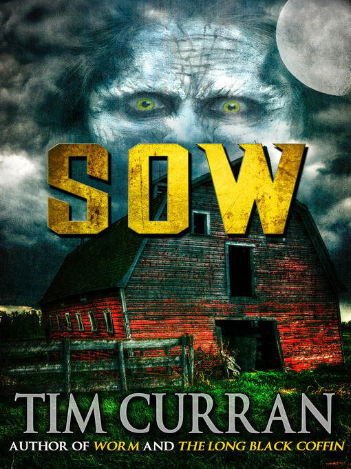 Title details for Sow by Tim Curran - Available